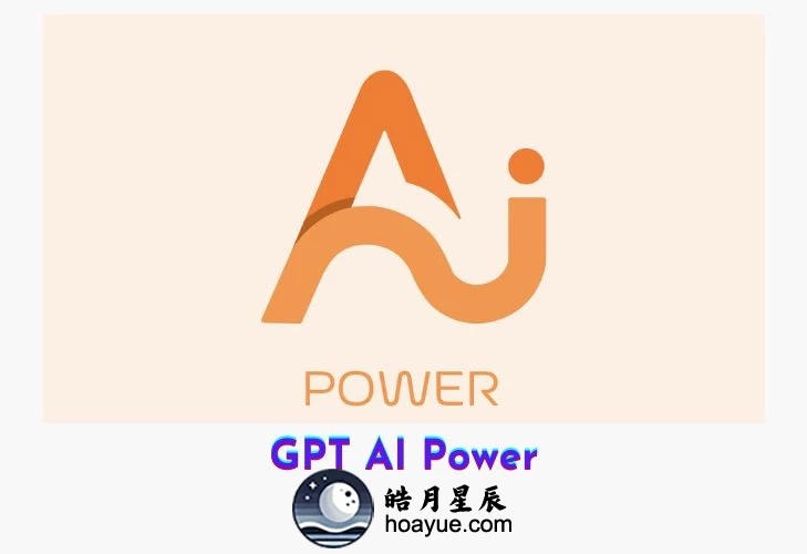 GPT AI Power Pro v1.8.78 插件-皓月星辰